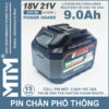 Pin chân phổ thông Makita 18V-21V 9.0Ah 15 cell mạch 80A chống sốc led báo pin 2 bên