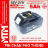 Pin chân phổ thông Makita 18V-21V 5Ah 10 cell led báo pin - nhận sạc zin